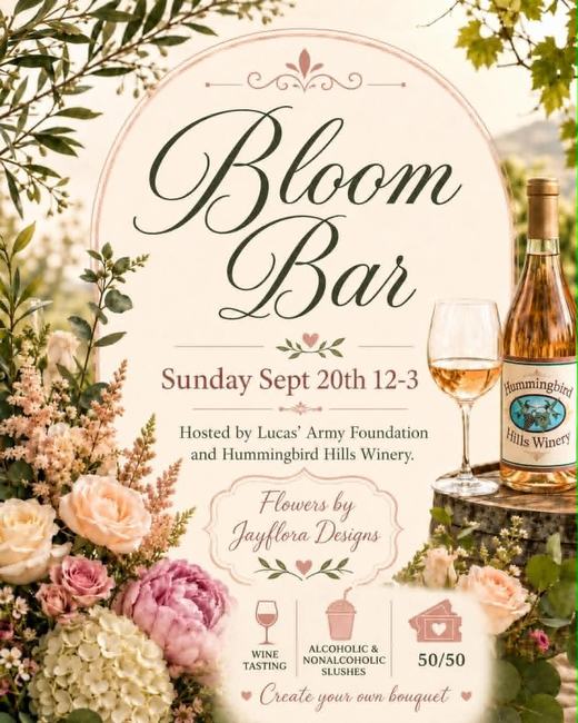 Flyer for Bloom Bar for Lucas&rsquo; Army at Hummingbird Hills Winery